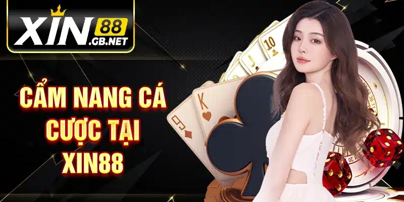 Cẩm nang cá cược tại XIN88