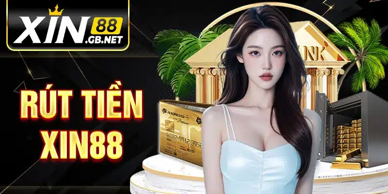 Rút tiền Xin88